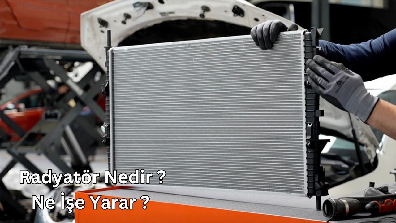 Radyatör Nedir ? Ne İşe Yarar ? 