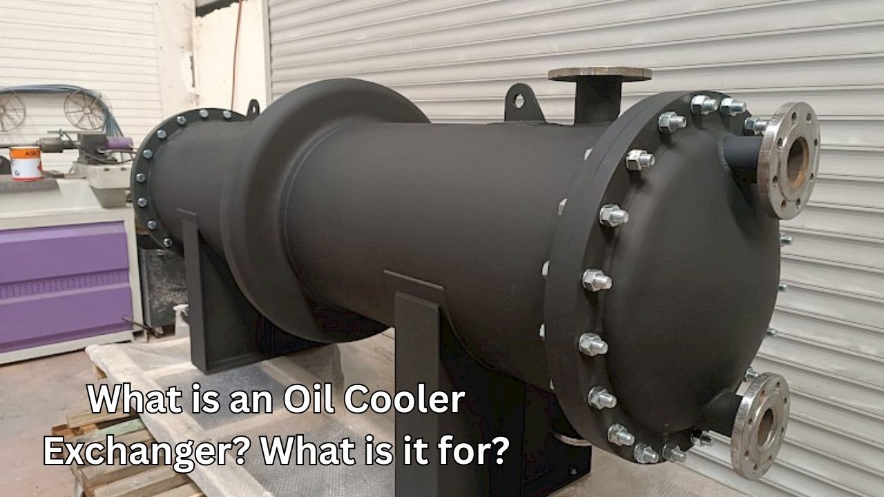 What is an Oil Cooler Exchanger? What is it for?