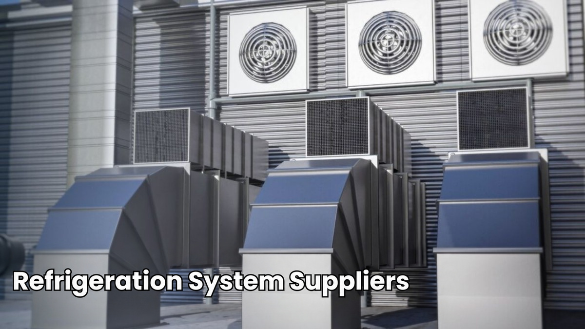 Refrigeration System Suppliers Refrigeration System Suppliers