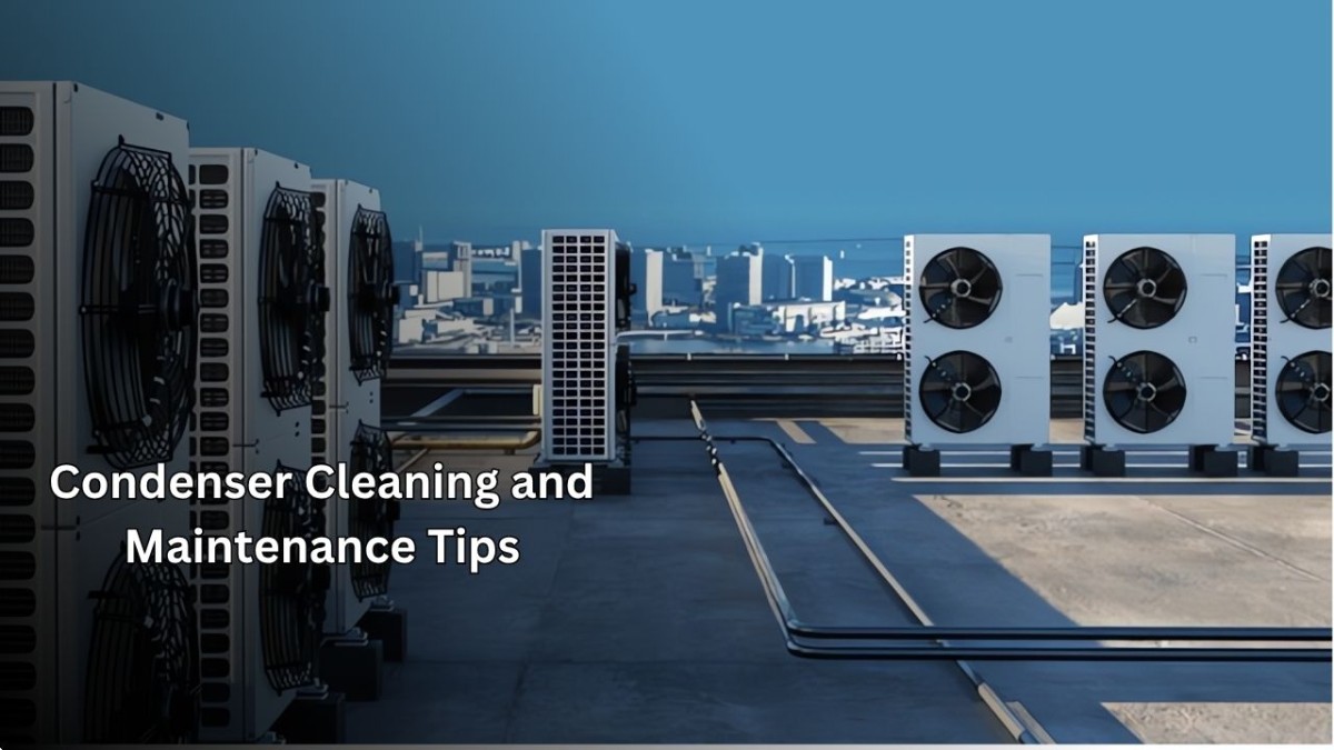 Condenser Cleaning and Maintenance Tips