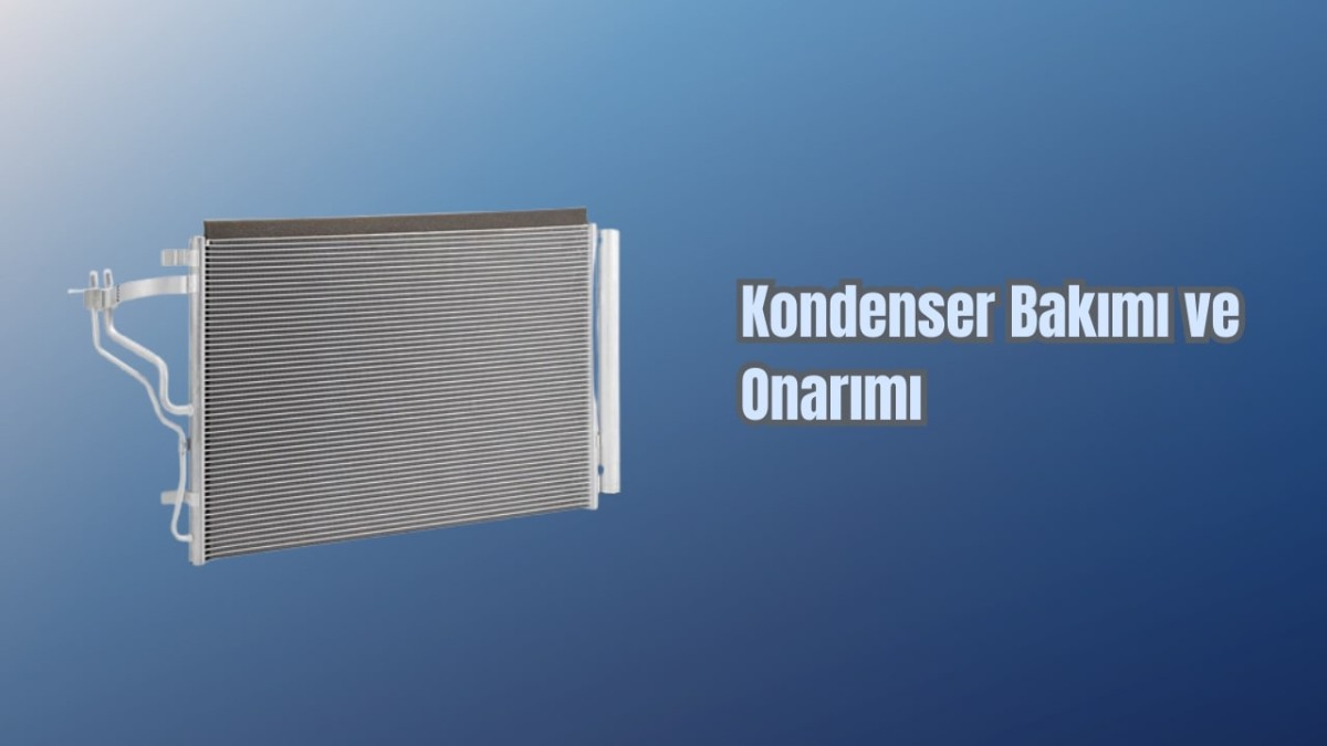 Kondenserler Bakımı ve Onarımı Kondenserler Bakımı ve Onarımı